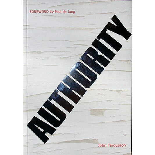Authority: Godly Government In Todays World - John Fergusson