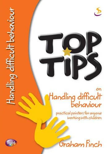 Top Tips-Handling Difficult Behaviour