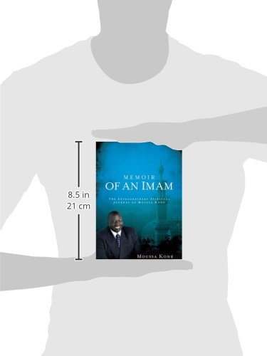 Memoir of an Iman The Extraordinary Spiritual Journey of Moussa Kone