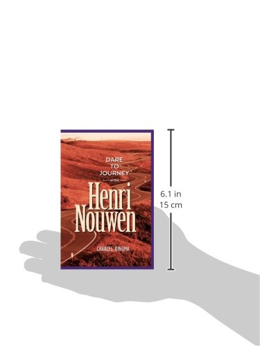 Dare to Journey With Henri Nouwen