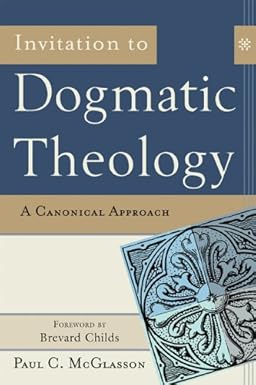 Invitation To Dogmatic Theology