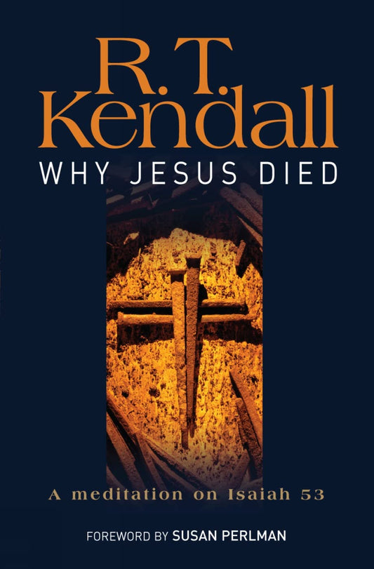 Why Jesus Died - R. T. Kendall
