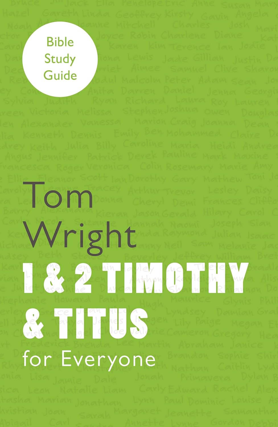 1 & 2 Timothy & Titus - For Everyone Bible Study (Upstairs)