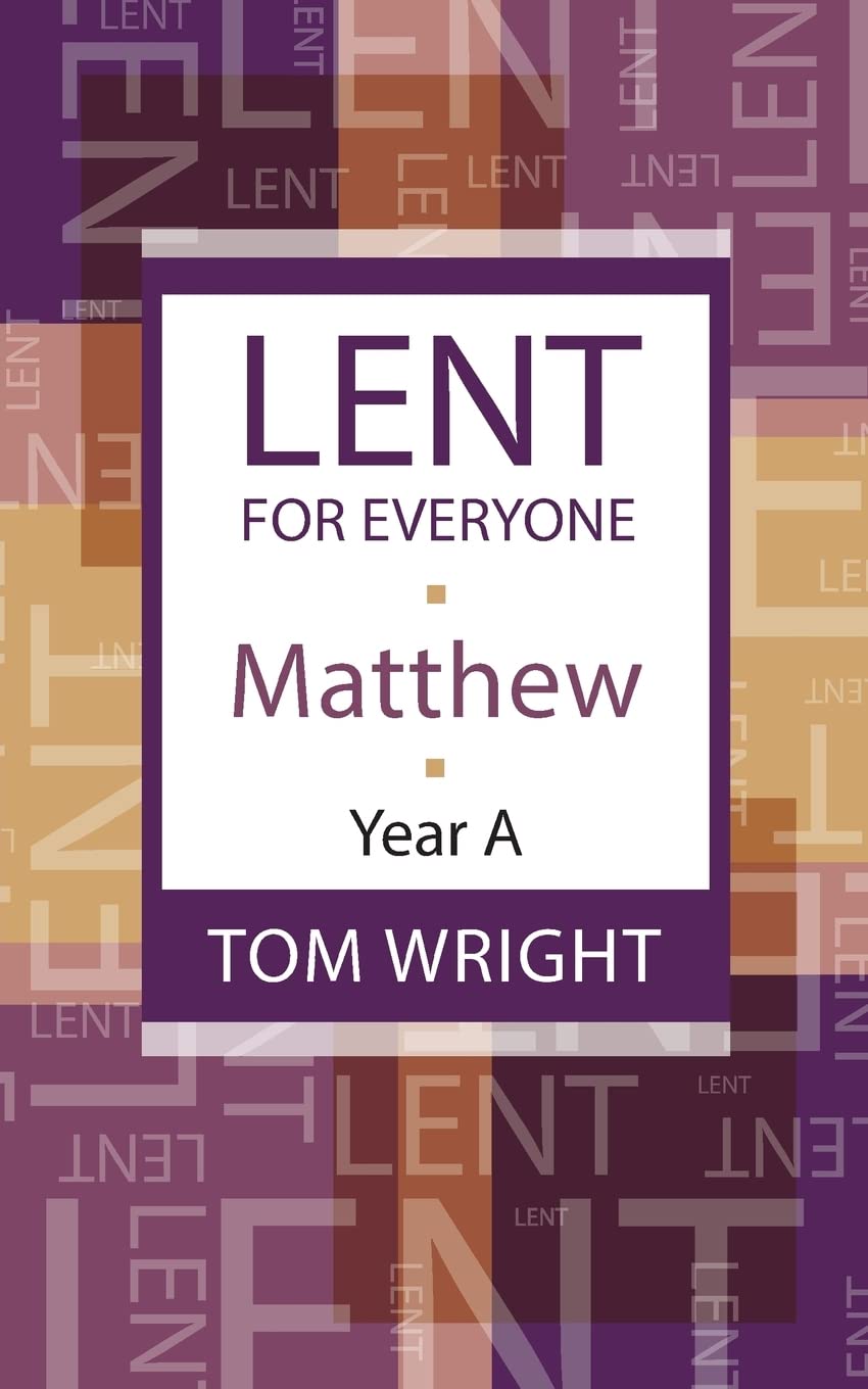 Lent For Everyone (Matthew - Yr A)