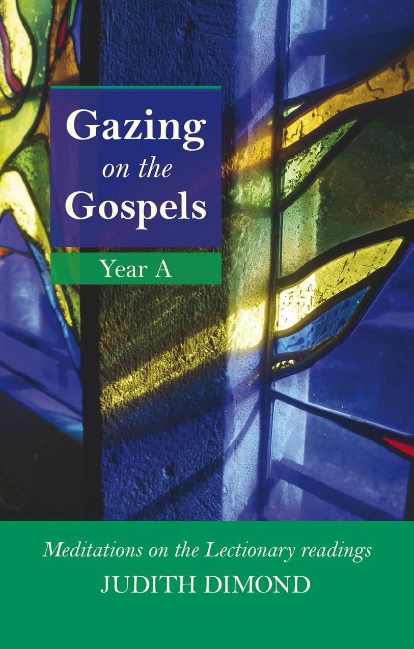 Gazing On The Gospels Yr A