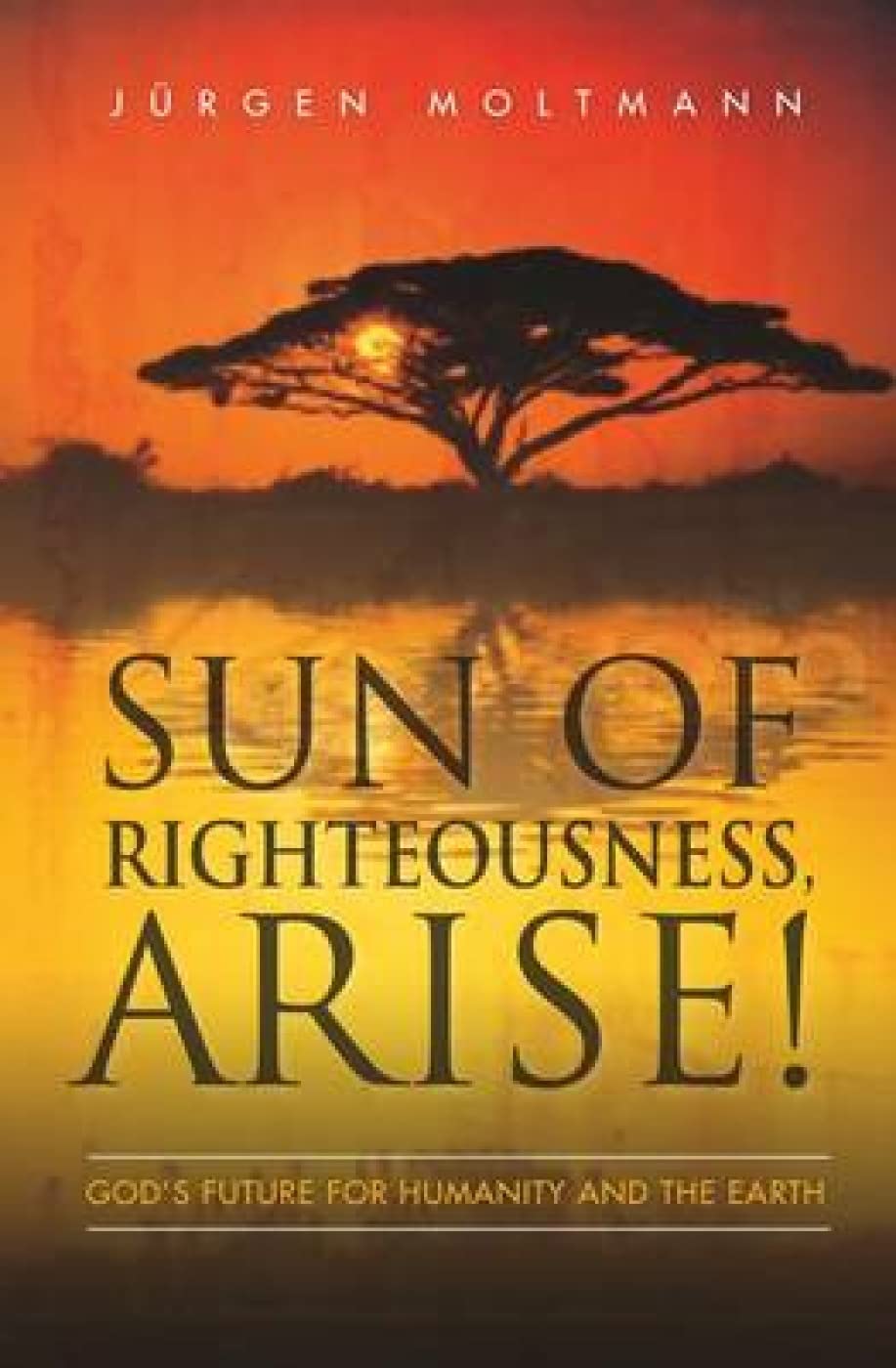 Sun Of Righteousness Arise!