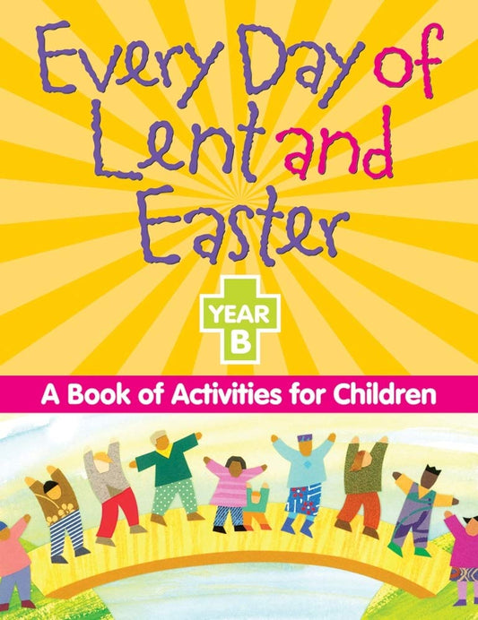 Every Day Of Lent And Easter (Year B)