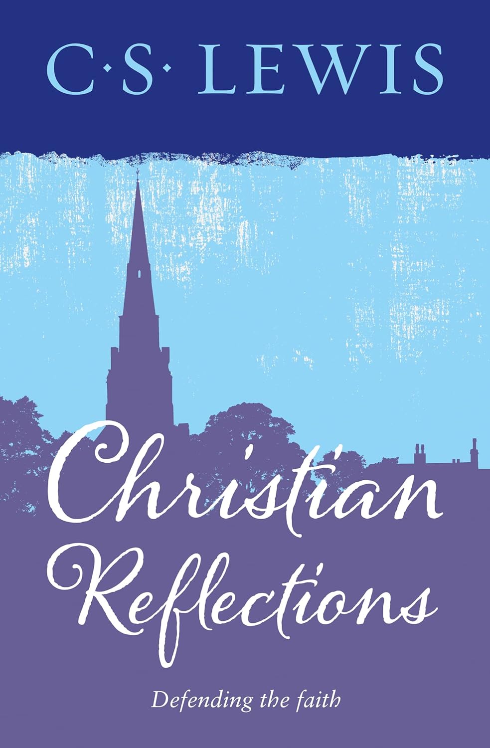 Christian Reflections by C. S. Lewis