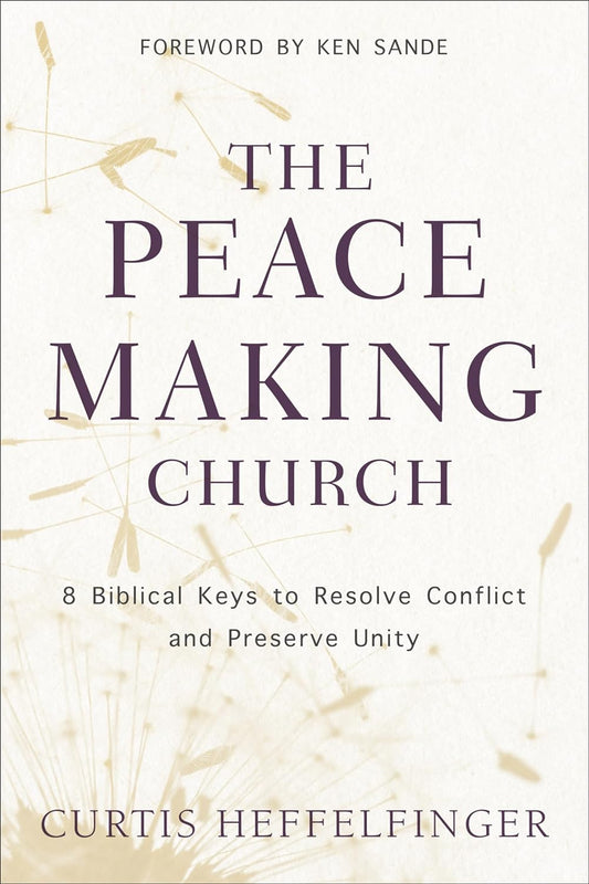 The Peacemaking Church - Curtis Heffelfinger