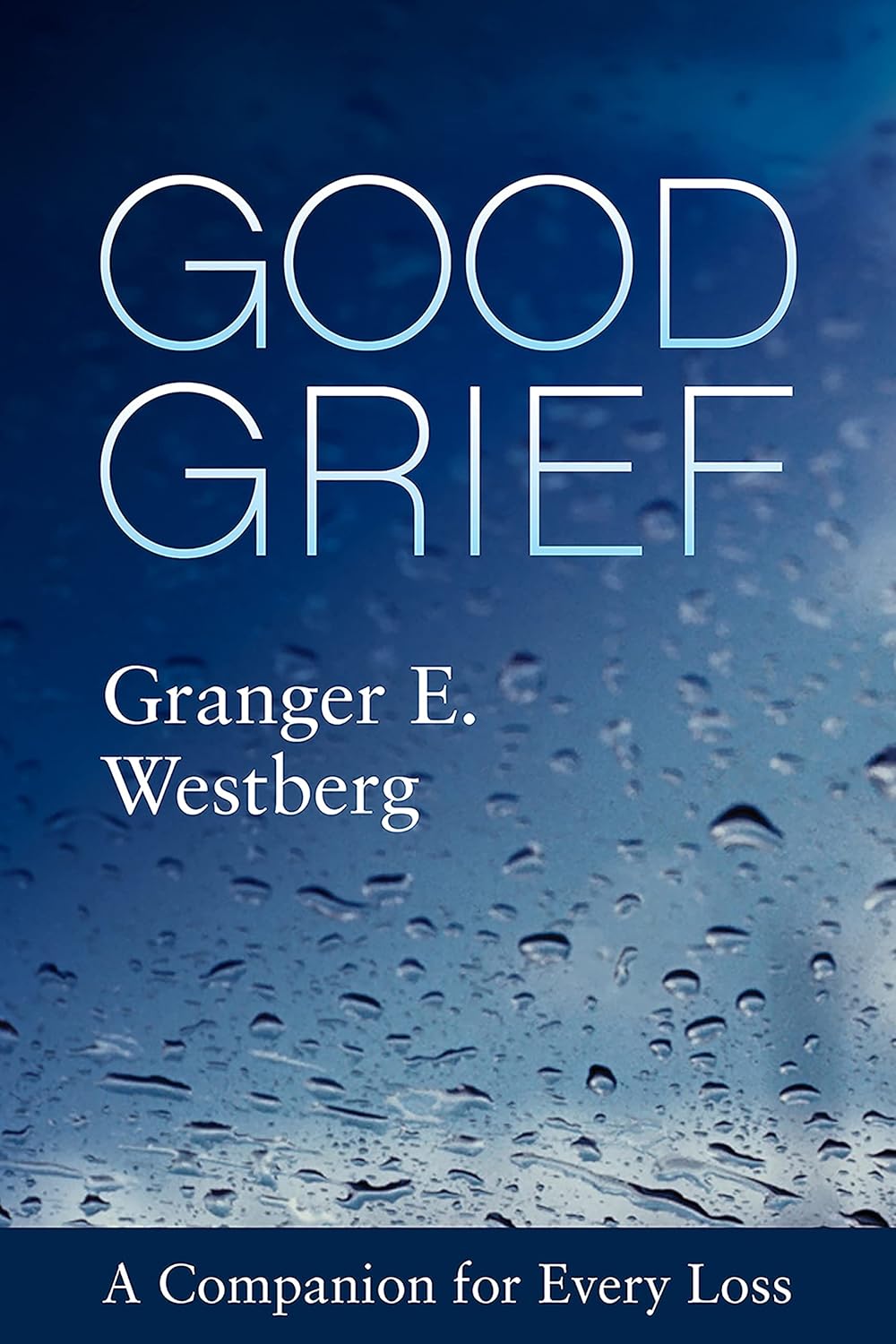 Good Grief - A Companion For Every Loss