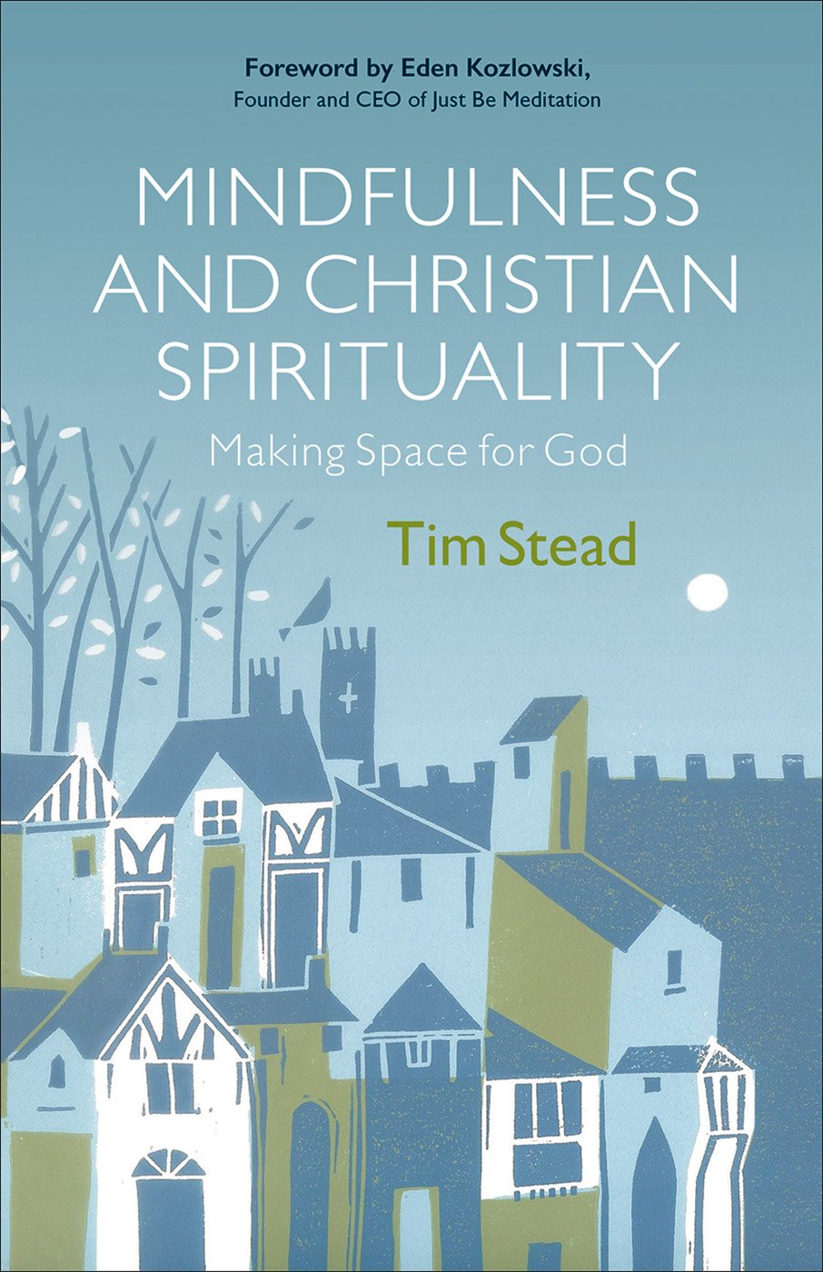 Mindfulness And Christian Spirituality - Tim Stead