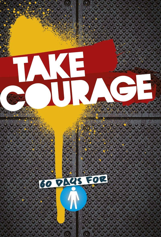 Take Courage - 60 Days for Guys