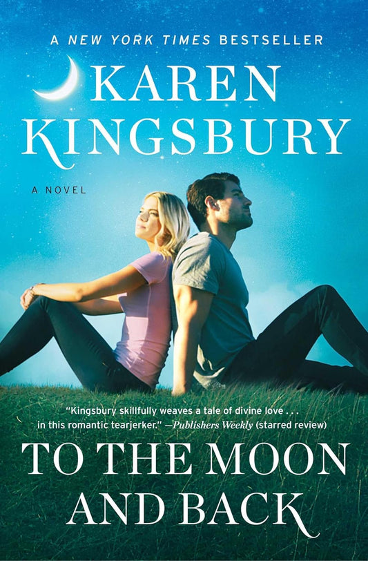 To The Moon And Back (Baxter Family) - Karen Kingsbury