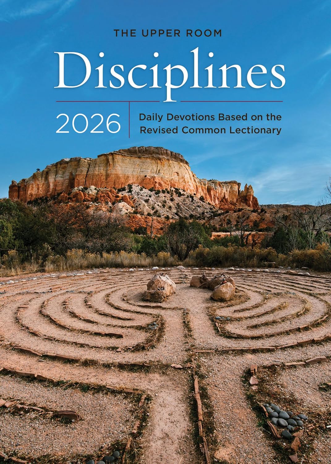 The Upper Room Disciplines 2026: Daily Devotions Based on the Revised Common Lec