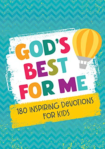 God's Best For Me - 180 Inspiring Devotions For Kids