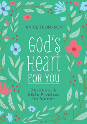 God'S Heart For You - Devotions For Women