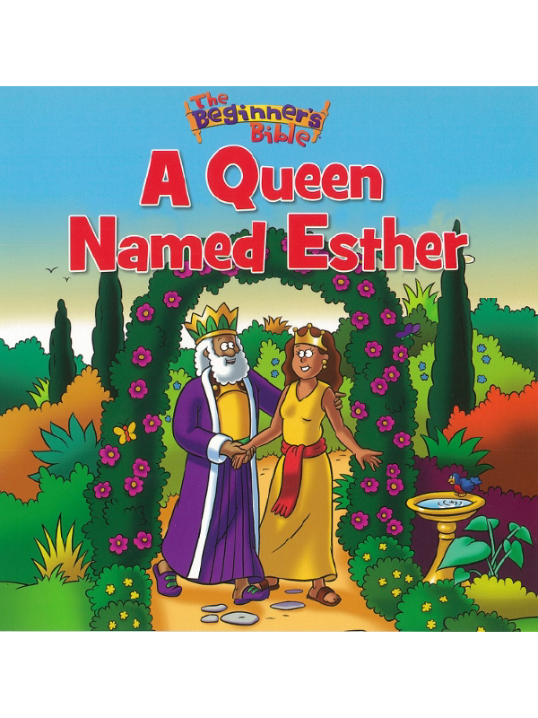 A Queen Named Esther (Beginners Bible)