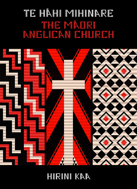 Te Hahi Mihinare The Maori Anglican Church