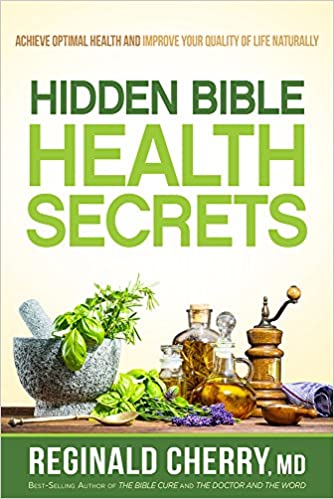 Hidden Bible Health Secrets - Reginald Cherry