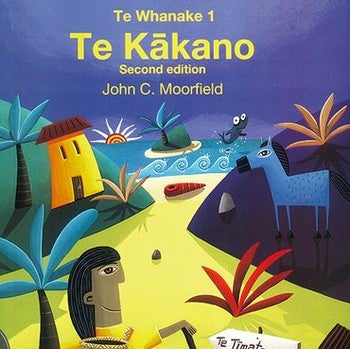 Te Kakano  (Te Whanake 1)  2Nd Ed