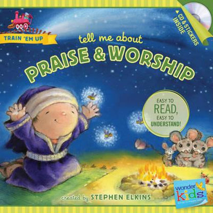 Tell Me About Praise/Worship -Wonder Kids Train'Em Up + Cd