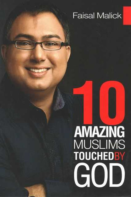 Ten Amazing Muslims Touched By God - Faisal Malick