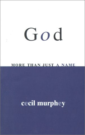 God More Than Just A Name - Cecil Murphey