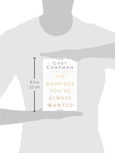 The Marriage You've Always Wanted - Gary Chapman