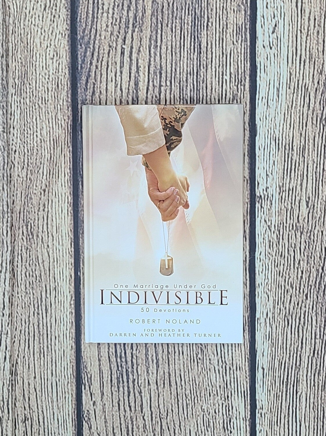 Indivisible - One Marriage Under God - 50 Devotions (H/B)