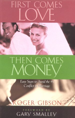 First Comes Love Then Comes Money by  Roger Gibson