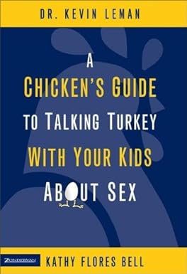 Chicken's Guide To Talking Turkey With Your Kids About Sex