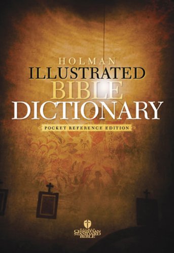 Holman Illustrated Bible Dictionary (Pocket) P/B