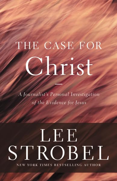 The Case For Christ - Lee Strobel