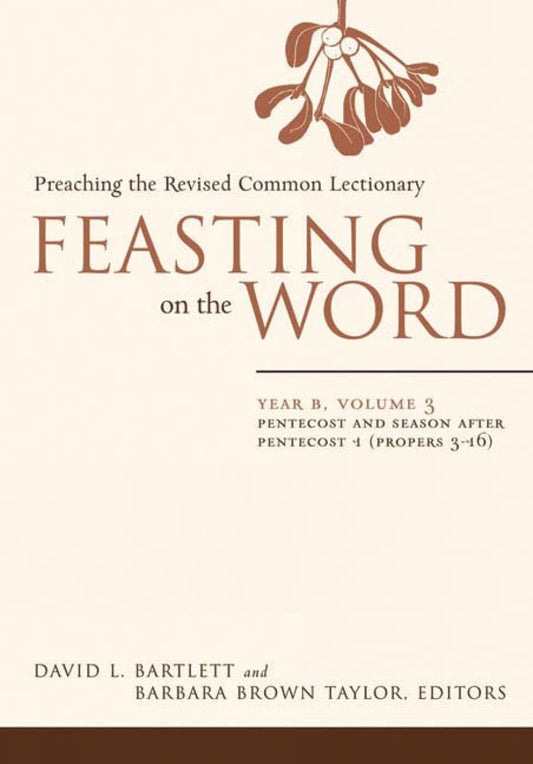 Feasting On The Word Year B - Vol 3