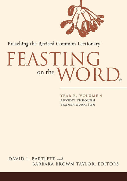 Feasting On The Word Year B - Vol 1
