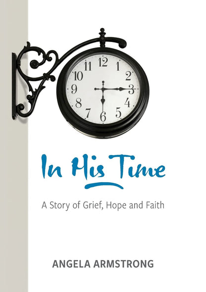 In His Time - Story Of Grief Hope Faith