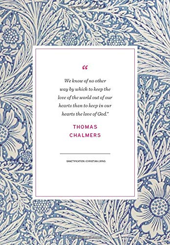 The Expulsive Power Of A New Affection - Thomas Chalmers