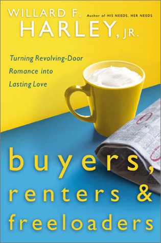 Buyers Renters And Freeloaders by Willard F. Harley Jr.