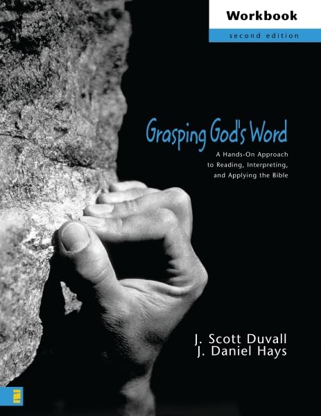 Grasping God's Word (Workbook) - Duvall & Hays