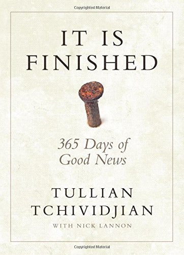 It Is Finished: 365 Days of Good News - Tullian Tchividjian