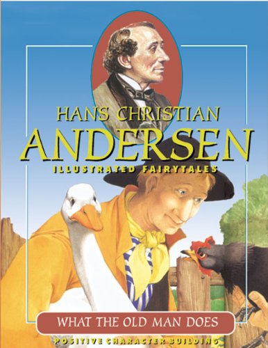 What The Old Man Does - Hans Christian Andersen