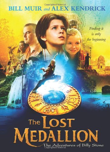 The Lost Medallion: Adventures of Billy Stone - Bill Muir & Alex Kendrick
