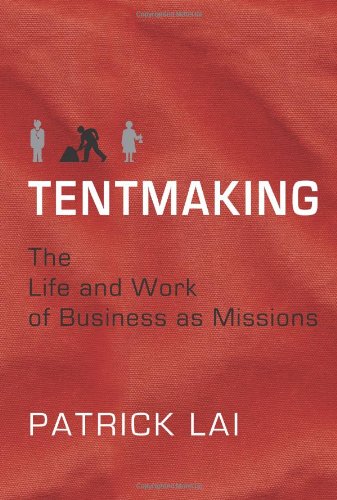 Tent Making: Business As Missions - Patrick Lai