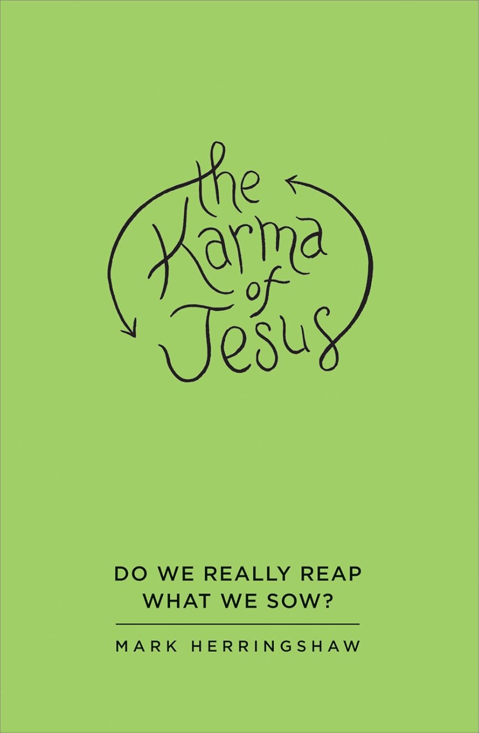 The Karma Of Jesus - Mark Herringshaw