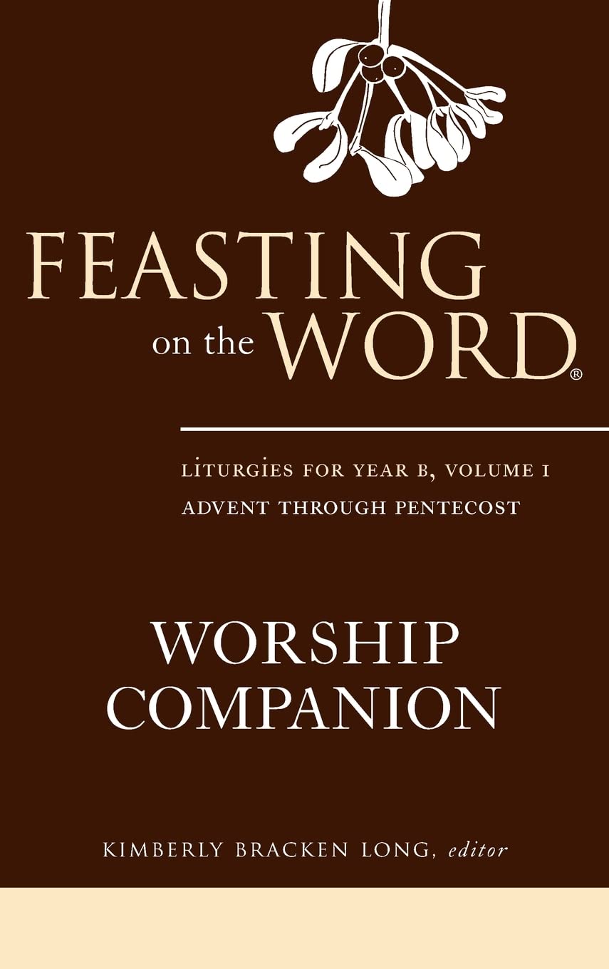 Feasting On The Word Worship Comp Year B Vol 1 (HB)