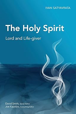 The Holy Spirit: Lord and Life-giver