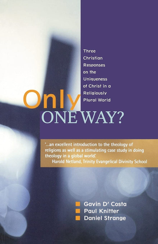 Only One Way? - Gavin D'Costa