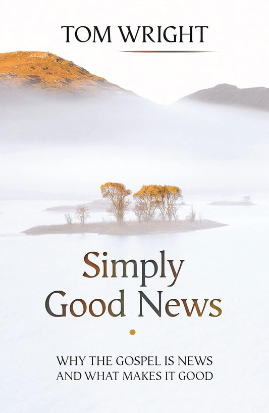 Simply Good News by Tom Wright