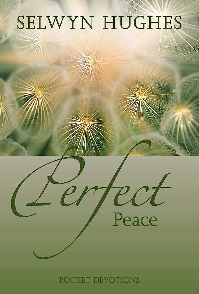 Perfect Peace Pocket Devotional - Selwyn Hughes