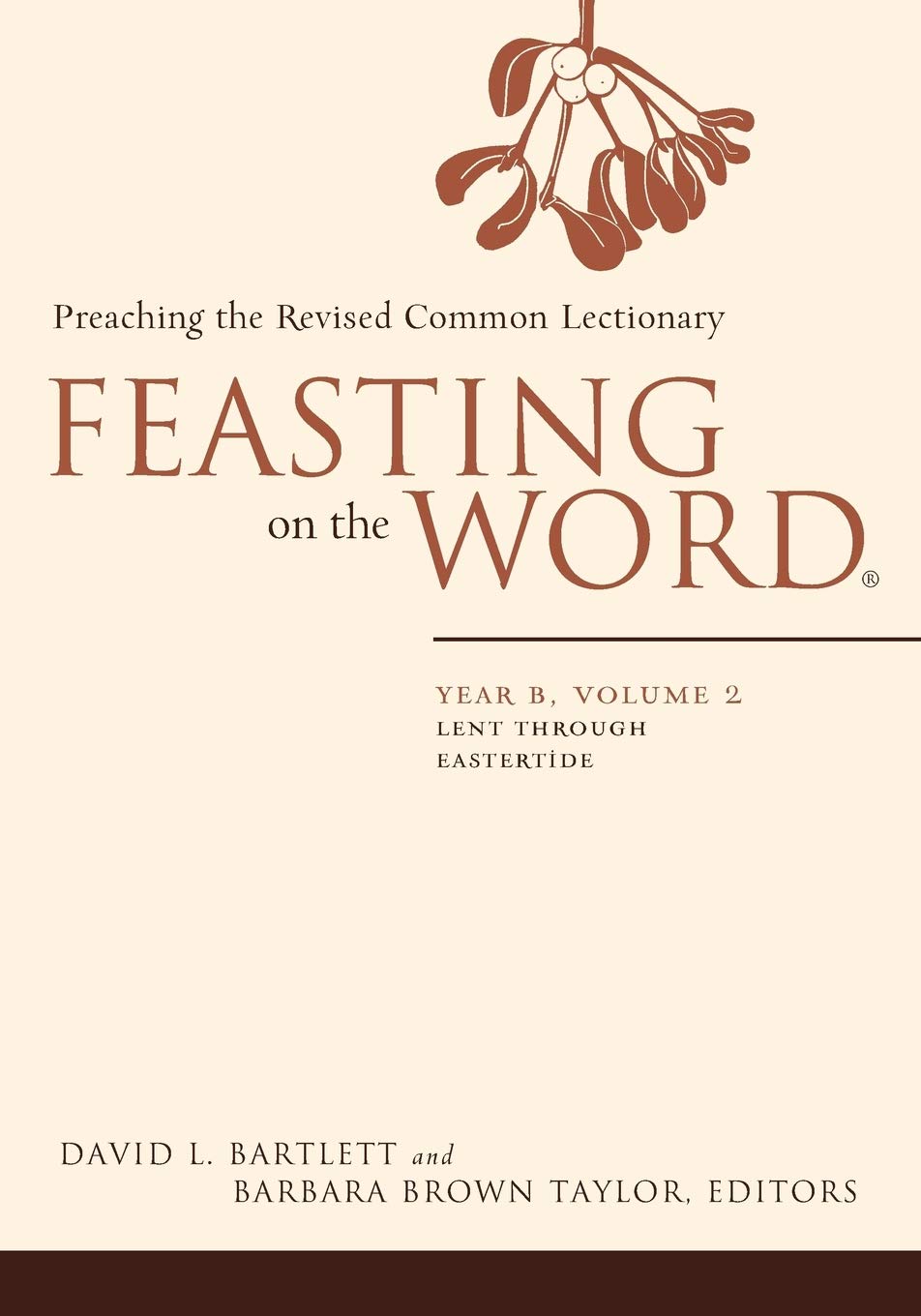Feasting On The Word Year B - Vol 2
